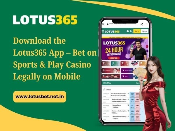 Download the Lotus365 App – Bet on Sports & Play Casino Legally on Mobile