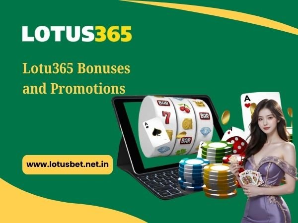 Lotu365 Bonuses and Promotions